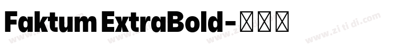 Faktum ExtraBold字体转换